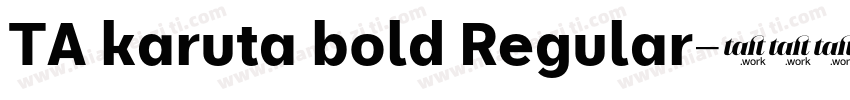 TA karuta bold Regular字体转换